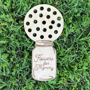 Flower Holder - Flowers For Mommy - Gift for Mom - Mother&#39;s Day Gift - Flower Vase - DIY - Mason Jar