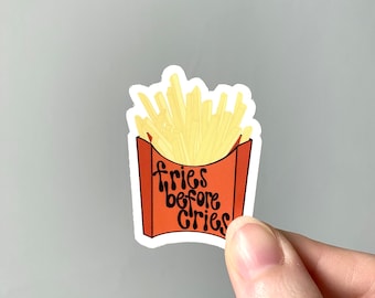 Fries Before Cries Sticker Vinyl Art Sticker Decal