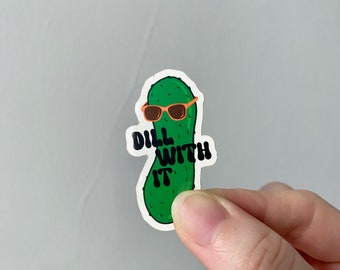 Pickle Sticker Dill With It Vinyl Art Sticker Decal