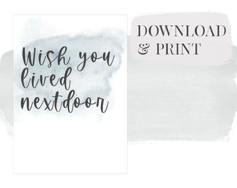 Wish you Lived Nextdoor Card Digital Download Print