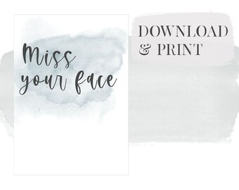 Miss Your Face Card Digital Download Print