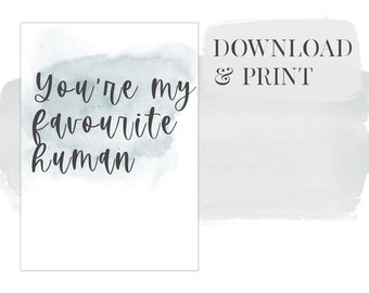 You're My Favourite Human Card Digital Download Print