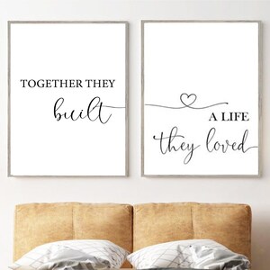 Bedroom Prints,Bedroom Wall Art,Couple Print Set,Bedroom Decor,Above Bed,Together They Built A Life They Loved,Valentines Gift,Gift For Her