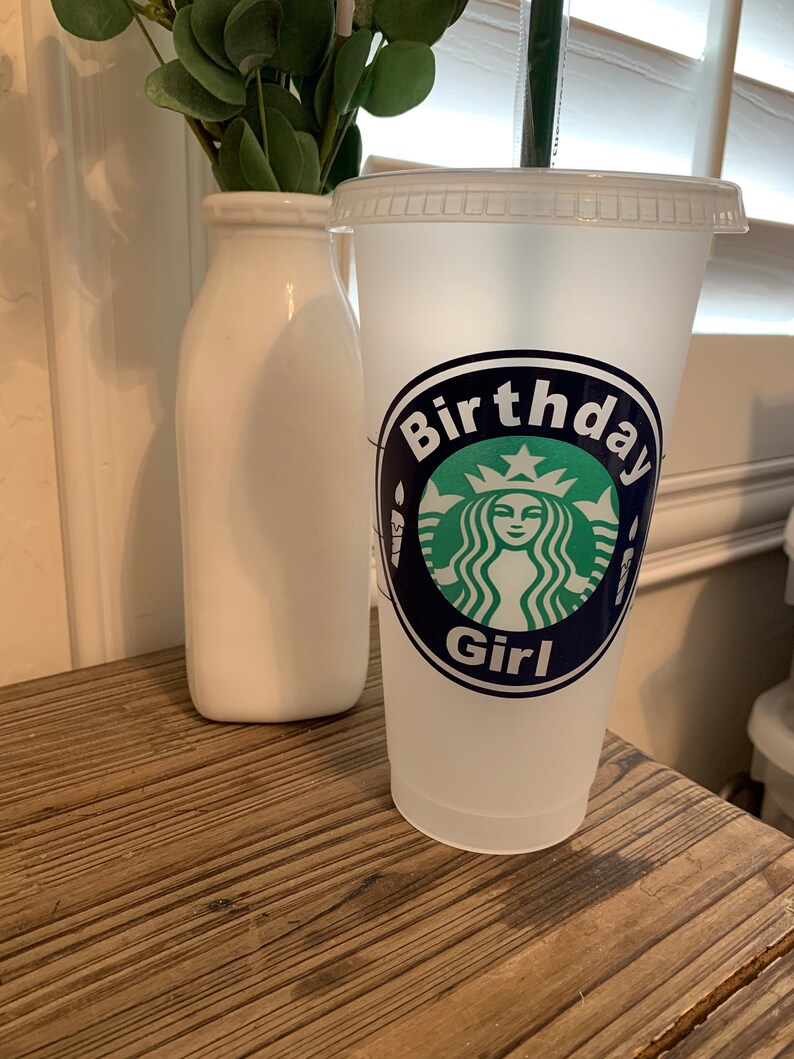 Birthday Girl Starbucks Reusable Venti Cup Celebration Cup Gift for friend