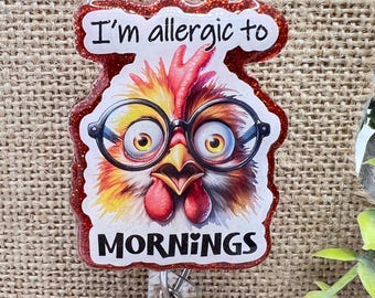 Allergic to Mornings interchangeable badge reel topper for alligator clip, belt clip badge or lanyard