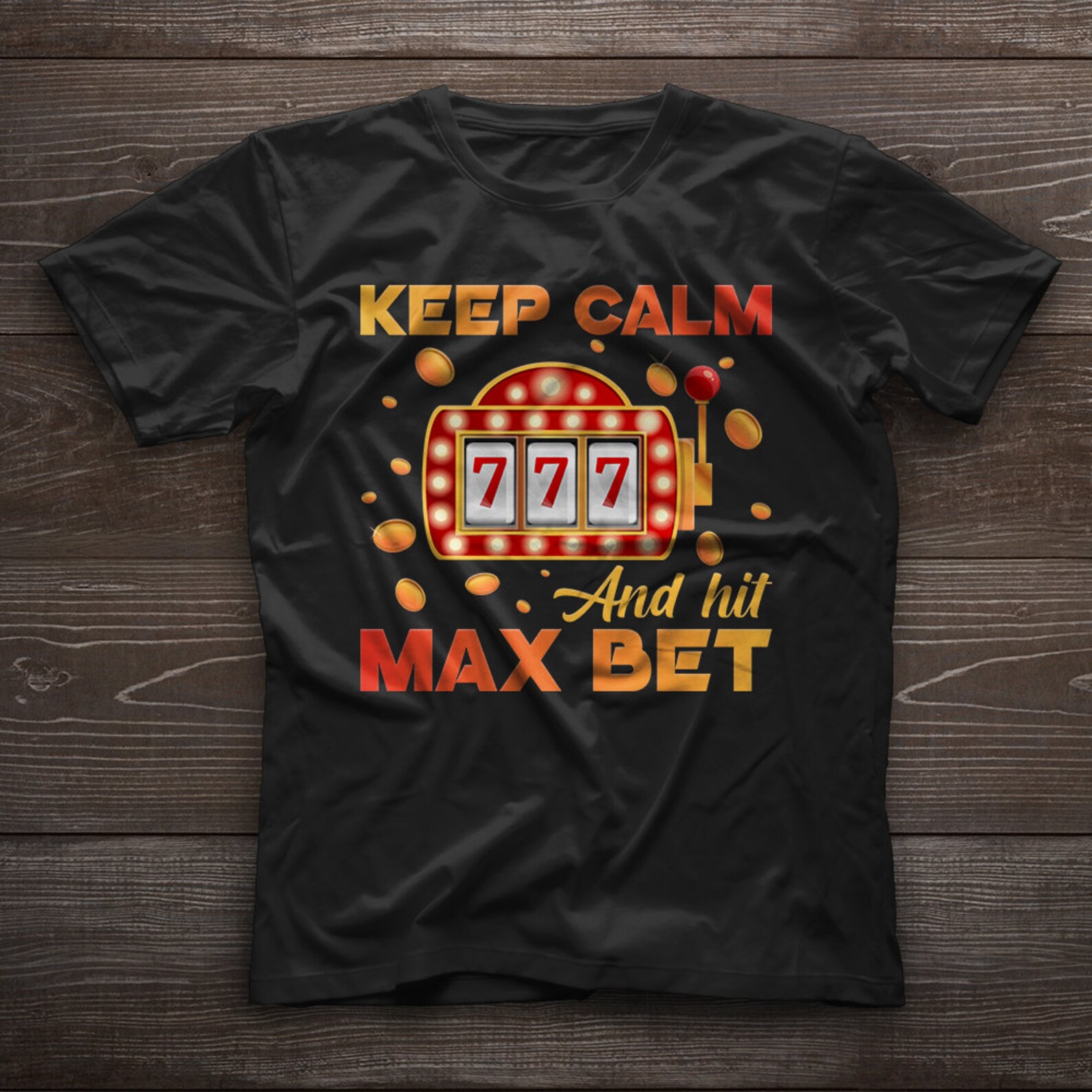 Keep calm and hit max bet t shirt funny gift for casino lover Etsy