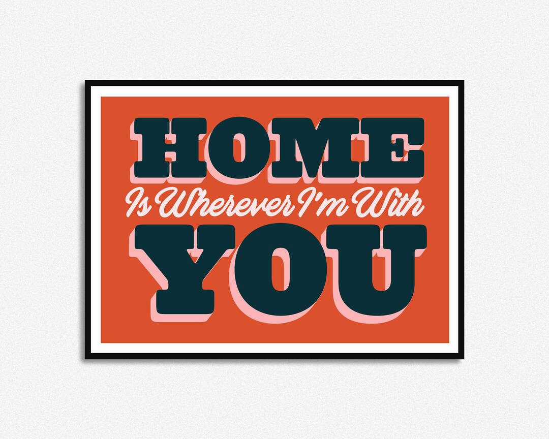 Home is Wherever I'm With You Lyrics Print Music Lyrics Etsy UK