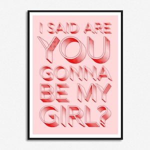 Jet Are You Gonna Be My Girl? Inspired Lyrics Print | Music Print | A5 A4 A3 | Unframed Indie Rock Art | Gig Concert Poster | Gift