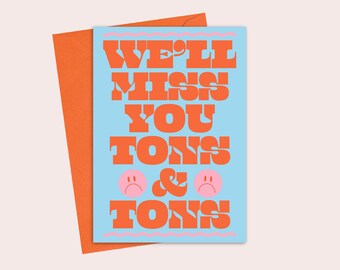 We'll Miss You Tons | Sad You're Leaving Greeting Card