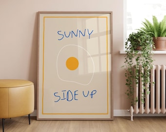 Sunny Side Up Print | Illustrated Egg Kitchen Aesthetic | Cottage | Modern Decor Quote A5 A4 A3 | Unframed Art | Gallery Wall | A5 A4 A3 A2