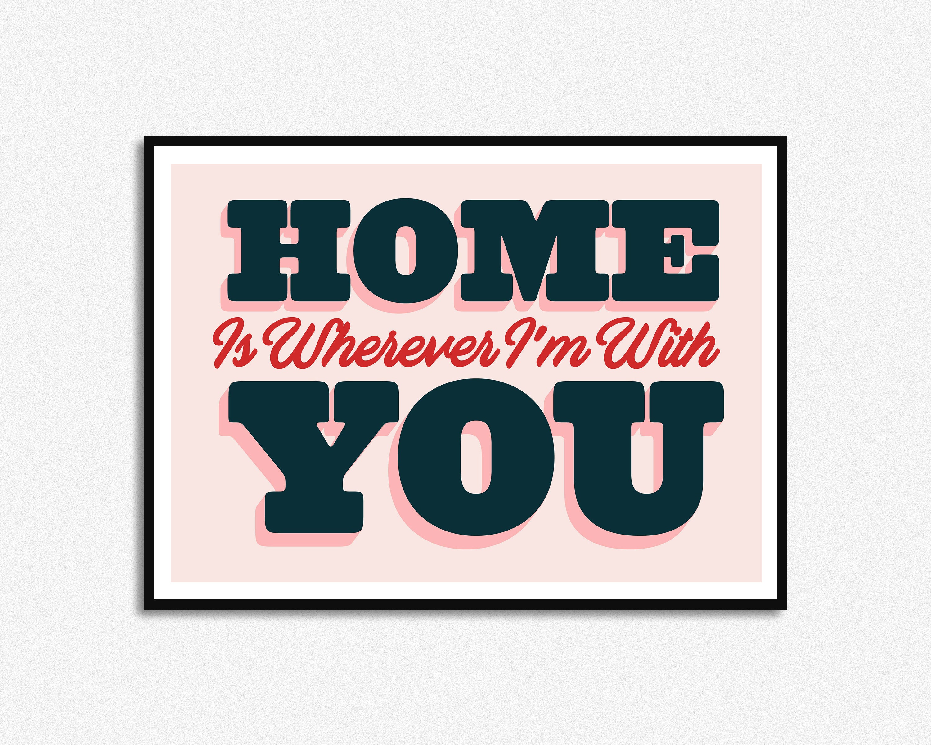 Home is Wherever I'm With You Lyrics Print Music Lyrics Etsy UK