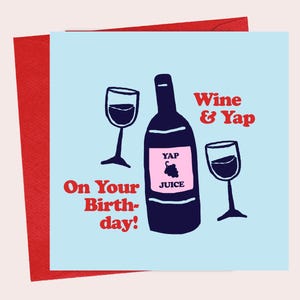 Wine & Yap sur votre carte de voeux d'anniversaire | Carte drôle de buveur de vin