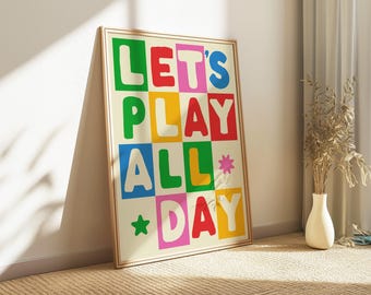 Let's Play All Day Kids Print