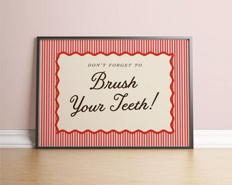 Don't Forget To Brush Your Teeth Print | Bathroom Art | Cottage Retro Aesthetic | A5 A4 A3 | Unframed Art | Gallery Wall | A5 A4 A3 A2 A1