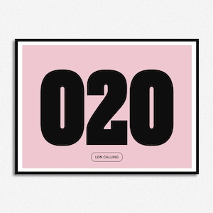 May include: A pink framed poster with black text that reads "020 LDN CALLING".