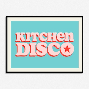 Kitchen Disco | Home Decor Phrase | Retro Indie Typography Quote | A5 A4 A3 | Dancing | Dance | A5 A4 A3 A2 A1 50x70