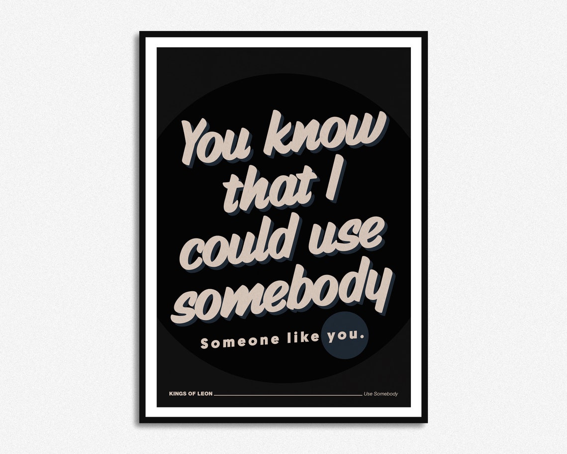 Kings of Leon Use Somebody Lyrics Print Music Print Etsy