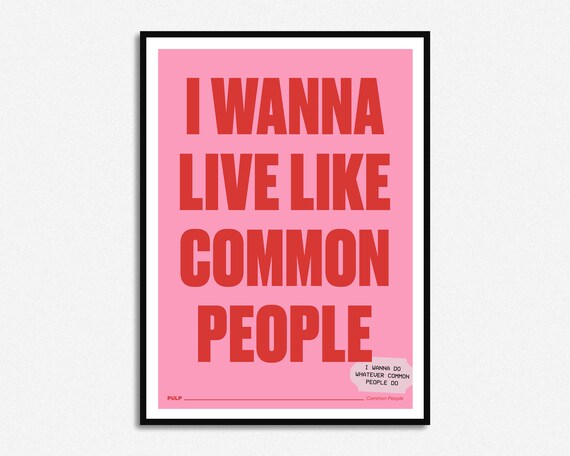 Pulp Common People Lyrics Music Print A5 A3 Unframed Etsy Pulp Common People Lyrics Music Print A5 A3 Unframed Etsy