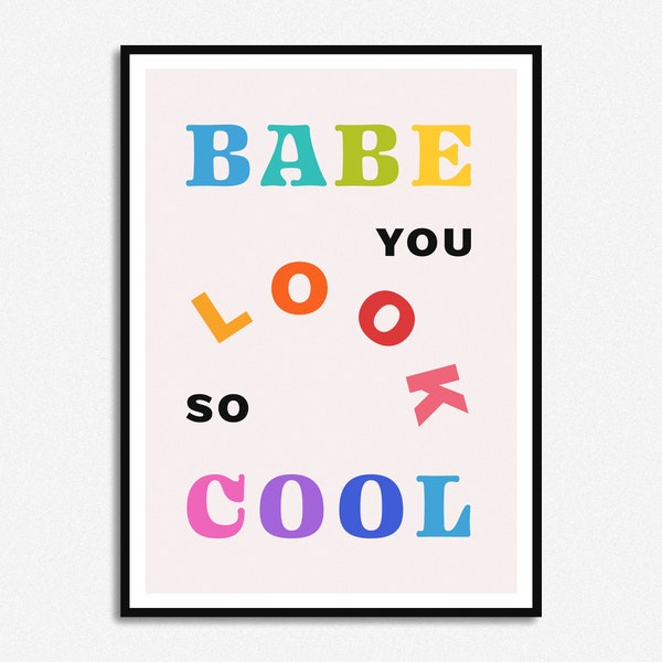 You Look So Cool Print  | A5 A4 A3 | Unframed Indie Art | Typography Home Decor