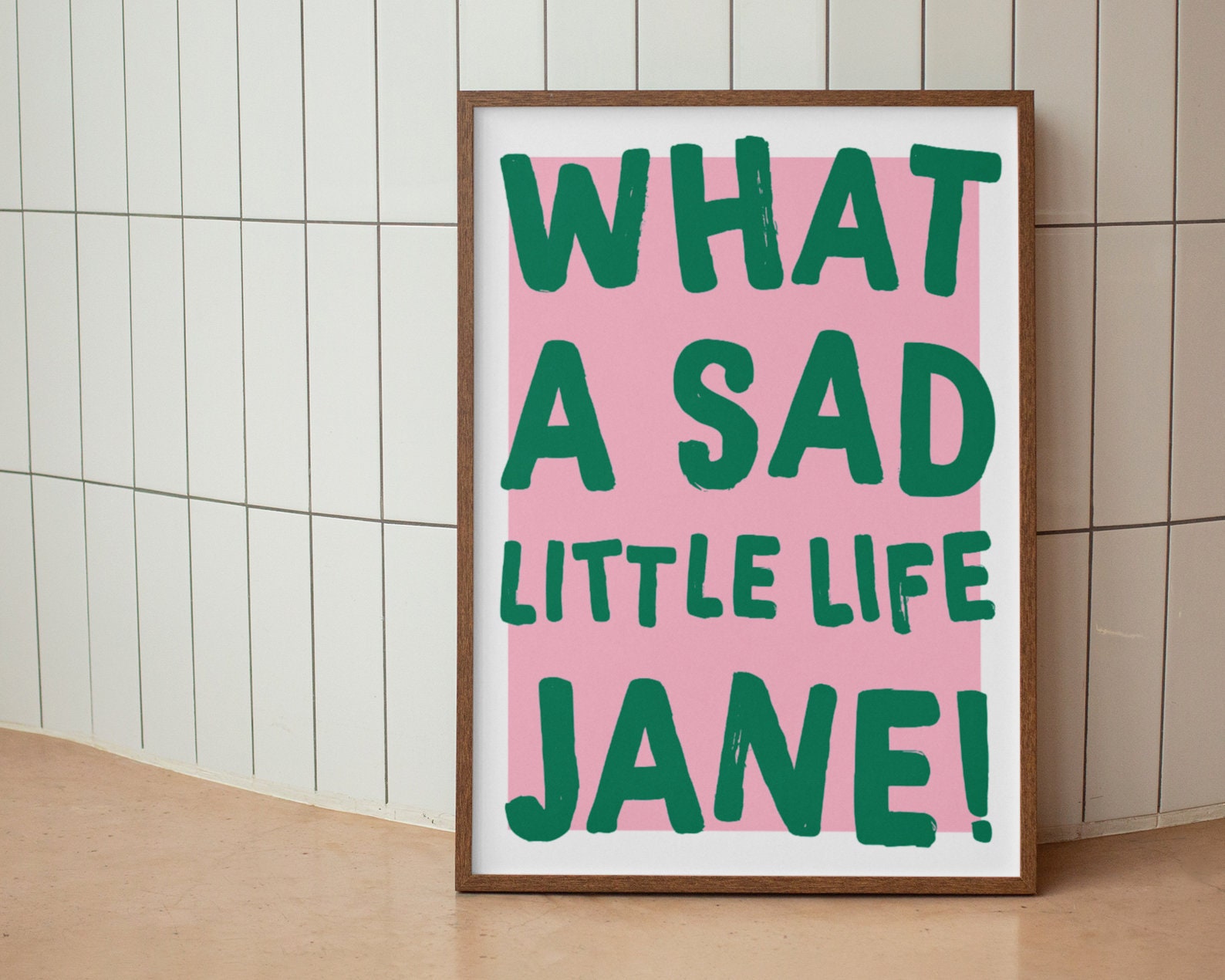 What A Sad Little Life Jane Print | Quote Print | Funny | Come Dine