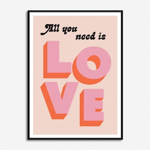 All You Need Is Love Print | Retro | A5 A4 A3 | Unframed Indie Art | Typographic Poster