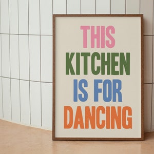 This Kitchen Is For Dancing | Home Decor Phrase | Retro Indie Typography Quote | A5 A4 A3 | Dancing | Dance | A5 A4 A3 A2 A1 50x70