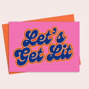 Let&#39;s Get Lit Greeting Card