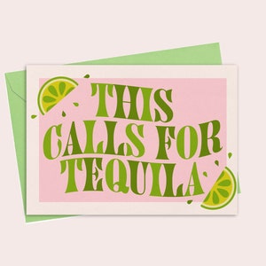 Cela appelle de la tequila Carte de vœux
