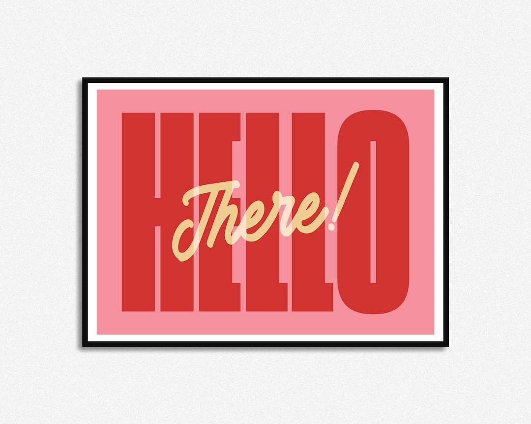 Hello There Typography Print | Popular Quote | Home Decor | A5 A4 A3 A2 ...