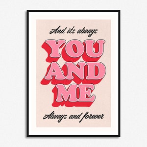 You & Me Always | indie print | A5 A4 A3 | Unframed Indie Art | Gig | Love | Valentine’s