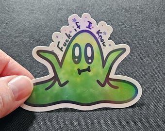 Holographic Meme Slime Sticker - F*ck if I Know