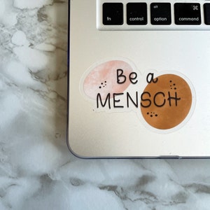 Be a Mensch Sticker, Inspirational, Yiddish, Jewish, Funny, Art, Water-bottle, Laptop, Weatherproof, Canada, Decal, Matte