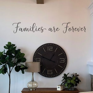 Families are Forever LDS Inspired | Decal For The Family Room | Living Room Decor | Large Wall Art | BC953