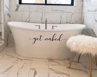 Get Naked Bathroom Decals | Decal For The Bathroom Room | Bath Tub Decal | Bathroom Wall Art | BC914