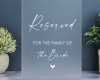 Reserved Brides Family Table Sign, Reserved Seat Sign, Acrylic Wedding Table Sign, Wedding Reserved Signs, Reserved Row, Reserved Chair Sign