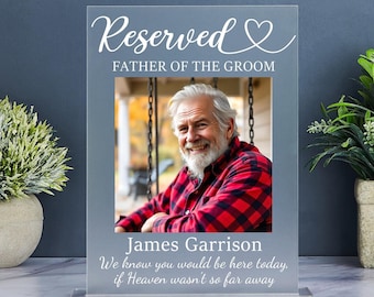 Acrylic Wedding Memorial Sign, In Loving Memory Wedding Sign, Wedding Sign for Loss, Memorial Wedding Sign, Reserved Memorial Sign