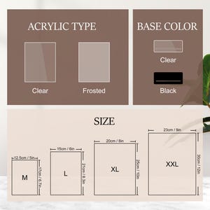 May include: Diagram showing different sizes and acrylic types for a custom acrylic display stand. The sizes are M, L, XL, and XXL. The acrylic types are clear and frosted. The base color options are clear and black.