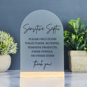 Sensitive Septic Sign, Only Flush Toilet Paper, No Wipes, No Paper Towels, Toilet Sign, Sensitive Septic Bathroom Sign, Septic Tank, Acrylic