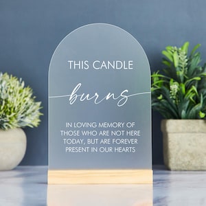This Candle Burns Memorial Sign, Wedding Memorial Candle Table Acrylic Sign, In Loving Memory Sign, Minimalist Modern in Memory Sign