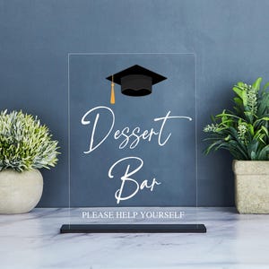 Graduation Dessert Table Sign, Graduation Treat Table Sign, Graduation Party Sign, Candy Bar Sign, Dessert Bar Sign, Class of 2025, Acrylic