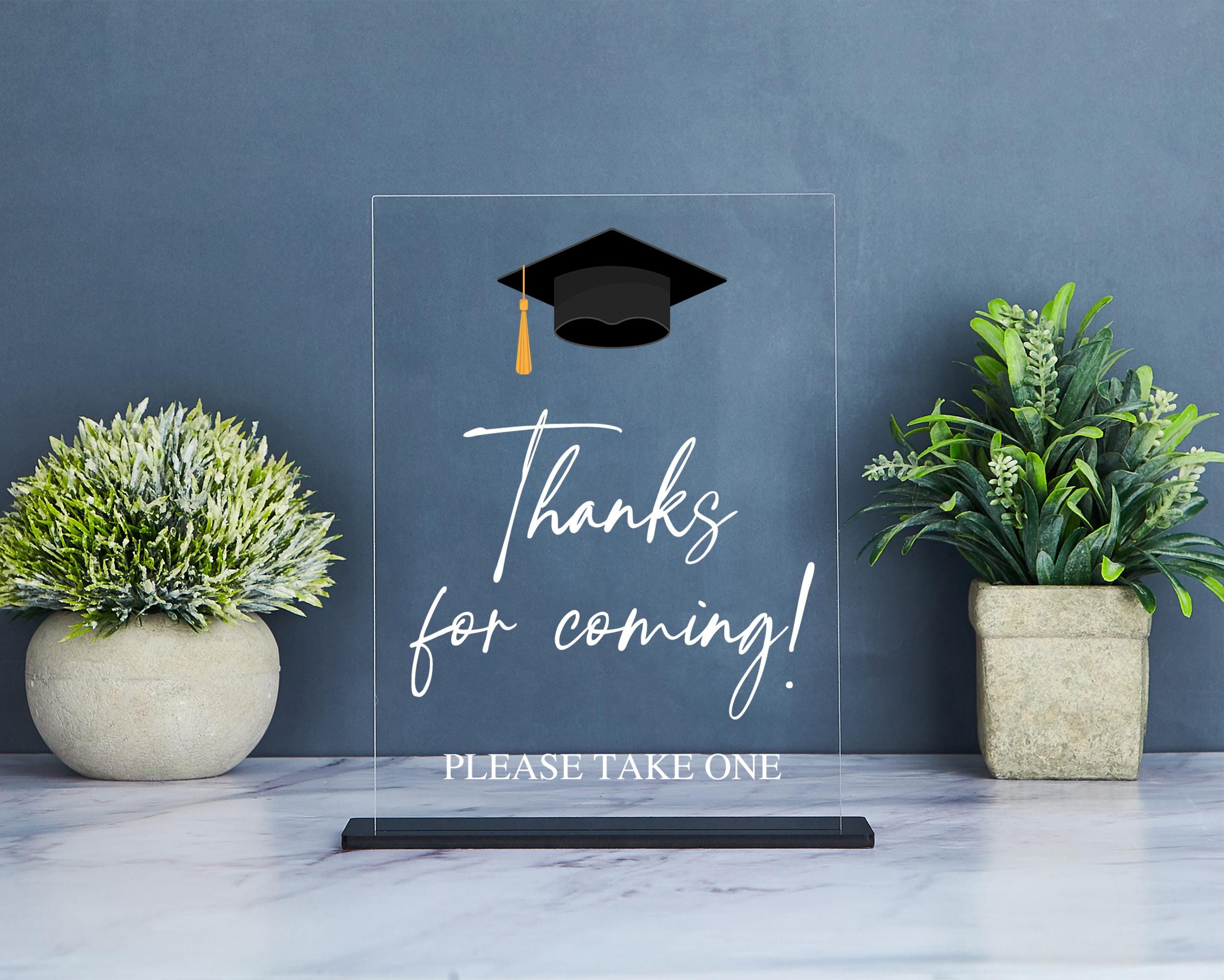 Graduation Is Comming Graduation Party Thank You Sign,thank You for Coming Sign,please Take ...
