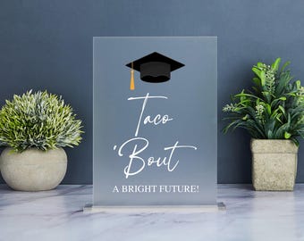 Taco 'Bout a Bright Future Graduation Sign, Graduation Taco Bar Sign, Graduation Party Sign, Graduation Taco, High School, Class of 2025