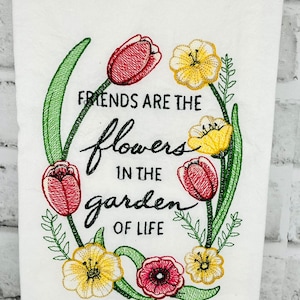 Embroidered Friend Tea Towel, Floral Flour Sack Dish Cloth
