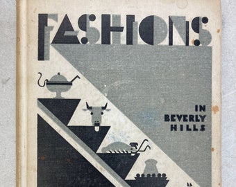 Fashions in Foods in Beverly Hills par Beverly Hills Womans Club First Edition 1929