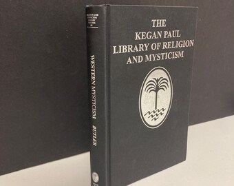 Western Mysticism by Cuthbert Butler, Kegan Paul Library of Religion vol. 3, 2nd ed 2000