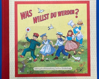 Was Willst Du Werden? By Verlagsbuchhandlung Julius Breitschopf