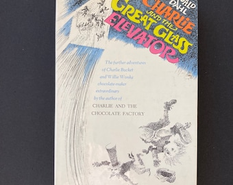 Charlie and the Great Glass Elevator, Roald Dahl, 1972