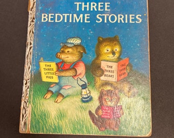 Three Bedtime Stories, A Little Golden Book, 1958 “A” Edition