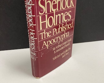 Sherlock Holmes: The Published Apocrypha, Arthur Conan Doyle ed. Jack Tracy, 1980 hardback
