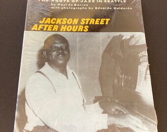 Jackson Street After Hours: The Roots of Jazz in Seattle, Paul de Barros, 1993 w/original shrink wrap